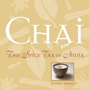 Storey Publishing, Chai: The Spice Tea of India, 