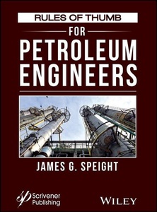 John Wiley & Sons Inc, Rules of Thumb for Petroleum Engineers, 