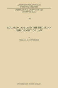 Springer Netherlands, Eduard Gans and the Hegelian Philosophy of Law, 