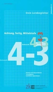 ZKM, Achtung, fertig, Mittelstufe, Quartalsheft 4-3 Mathematik, 