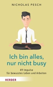 HERDER, Ich bin alles, nur nicht busy, 