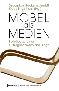 Transcript Verlag, Möbel als Medien, Möbel als Medien / Kultur- und Medientheorie