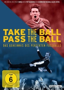 undefined, Take the Ball Pass the Ball - Das Geheimnis des perfekten Fußballs, 1 DVD, Take the Ball Pass the Ball - Das Geheimnis des perfekten Fußballs