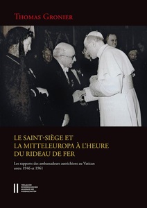Österreichische Akademie der Wissenschaften Verlag, Le Saint-Siège et la Mitteleuropa à l`heure du rideau de fer, Le Saint-Siège et la Mitteleuropa à l`heure du rideau de fer