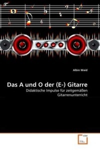 undefined, Das A und O der (E-) Gitarre, Waid, A: A und O der (E-) Gitarre