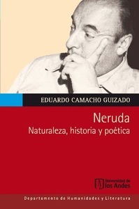 Universidad De Los Andes, Neruda. Naturaleza, historia y poética, 