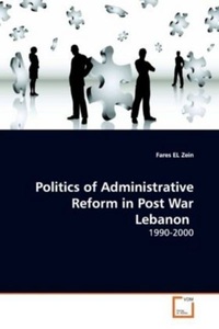 undefined, Politics of Administrative Reform in Post WarLebanon, 