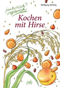 Pala, Kochen mit Hirse, Kochen mit Hirse