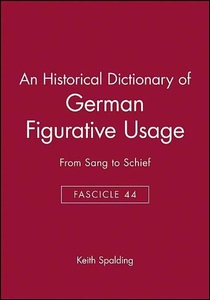 Wiley-Blackwell, An Historical Dictionary of German Figurative Usage, Fascicle 44, Historical Dict Of German Figu