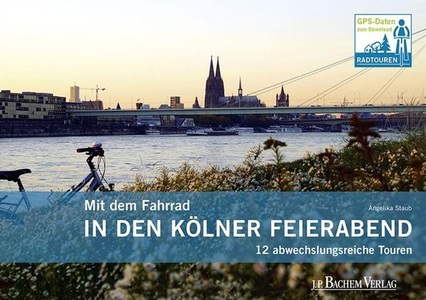 Bachem, J P, Mit dem Fahrrad in den Kölner Feierabend, Mit dem Fahrrad in den Kölner Feierabend