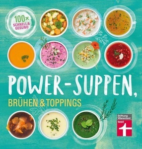 Stiftung Warentest, Power-Suppen, Brühen & Toppings, 