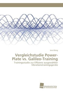 undefined, Vergleichstudie Power-Plate vs. Galileo-Training, Vergleichstudie Power-Plate vs. Galileo-Training