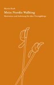 Koch, Martin, Mein Nordic Walking, 