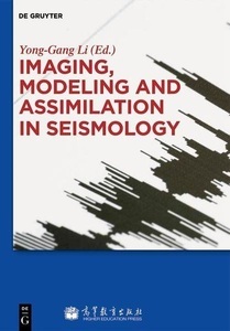 Walter de Gruyter, Imaging, Modeling and Assimilation in Seismology, 