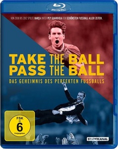 undefined, Take the Ball Pass the Ball - Das Geheimnis des perfekten Fußballs, 1 Blu-ray, Take the Ball Pass the Ball - Das Geheimnis des perfekten Fußballs