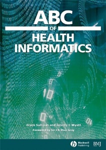 John Wiley & Sons Inc, ABC of Health Informatics, 