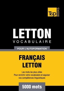 T & P Books HK Limited, Vocabulaire Français-Letton pour l'autoformation - 5000 mots, 