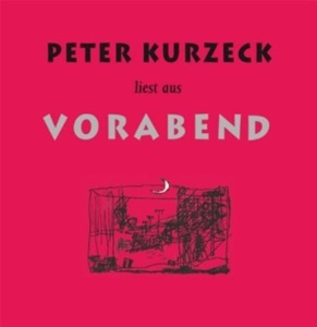 undefined, Vorabend, 6 Audio-CDs, Peter Kurzeck liest aus Vorabend