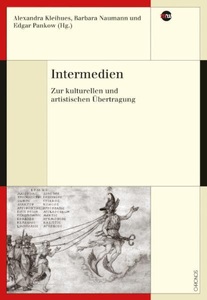 undefined, Intermedien: Zur kulturellen und artistischen Übertragung, Intermedien