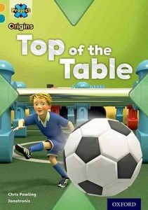 Oxford University Press, Project X Origins: Gold Book Band, Oxford Level 9: Head to Head: Top of the Table, Project X Origins: Gold Book Band, Oxford Level 9: Head to Head: Top of the Table