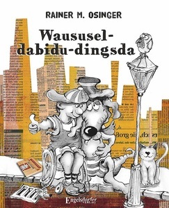 Engelsdorfer Verlag, Waususel-dabidu-dingsda, Waususel-dabidu-dingsda