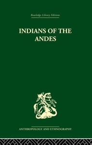 Taylor & Francis Ltd., Indians of the Andes, 