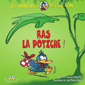 Bouton d'or Acadie, Ras la potiche!, 