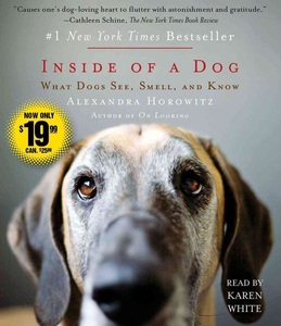 Simon & Schuster N.Y., Inside of a Dog: What Dogs See, Smell, and Know, INSIDE OF A DOG 9D