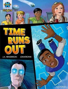Oxford University Press, Project X Origins Graphic Texts: Dark Red+ Book Band, Oxford Level 20: Time Runs Out, Project X Origins Graphic Texts: Dark Red+ Book Band, Oxford Level 20: Time Runs Out