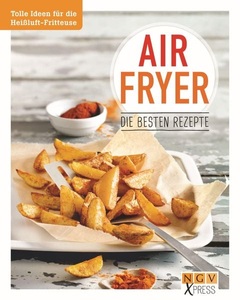 Naumann & Göbel Verlag, Airfryer - Die besten Rezepte, 