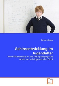 undefined, Gehirnentwicklung im Jugendalter, Schnase, C: Gehirnentwicklung im Jugendalter
