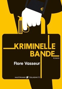 Haffmans & Tolkemitt, Kriminelle Bande, Kriminelle Bande