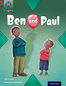 Oxford University Press, Project X Origins: Red Book Band, Oxford Level 2: Big and Small: Ben and Paul, Project X Origins: Red Book Band, Oxford Level 2: Big and Small: Ben and Paul