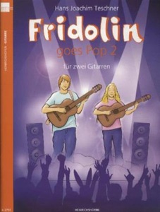 undefined, Fridolin goes Pop, für 2 Gitarren, Spielpartitur. Bd.2, Fridolin goes Pop, für 2 Gitarren, Spielpartitur