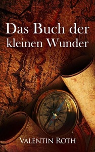 Via tolino media, Das Buch der kleinen Wunder, Das Buch der kleinen Wunder / Das Gesetz der Anziehung Bd.4