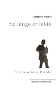 Books on Demand, So lange er lebte, 