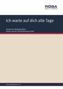 ROBA Musikverlage, Ich warte auf dich alle Tage, Ich warte auf dich alle Tage