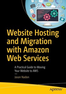 SPRINGER, Website Hosting and Migration with Amazon Web Services, 