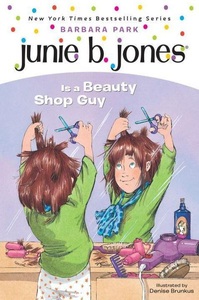 Random House Childrens Books US, Junie B. Jones #11: Junie B. Jones Is a Beauty Shop Guy, Jbj #11 Jbj #11 Jbj Is a Beaut