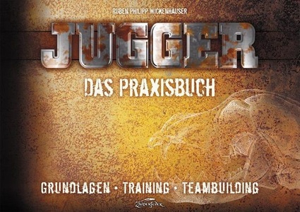 undefined, Jugger - Das Praxisbuch, Jugger ? Das Praxisbuch