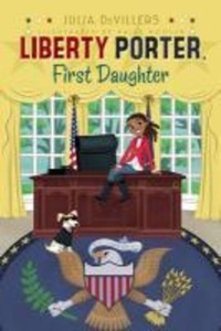 Simon & Schuster, Liberty Porter First Daughter, 