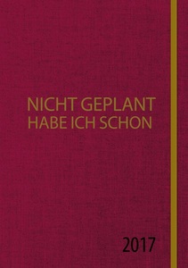 undefined, Nicht geplant habe ich schon, Nicht geplant habe ich schon