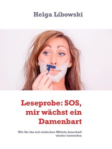 Books on Demand, Leseprobe: SOS, mir wächst ein Damenbart, 