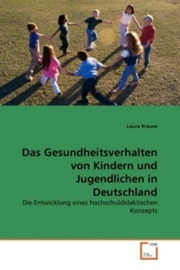 undefined, Das Gesundheitsverhalten von Kindern und Jugendlichen in Deutschland, Krause, L: Gesundheitsverhalten von Kindern und Jugendlichen
