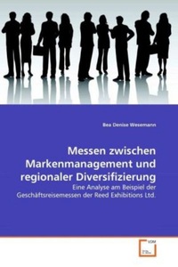 undefined, Messen zwischen Markenmanagement und regionaler Diversifizierung, Wesemann, B: Messen zwischen Markenmanagement und regionaler