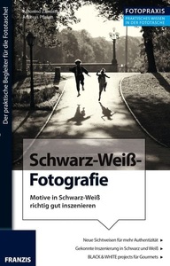 Franzis-Verlag, Foto Praxis Schwarz-Weiß-Fotografie, 