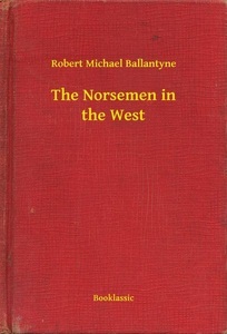 Booklassic, The Norsemen in the West, 