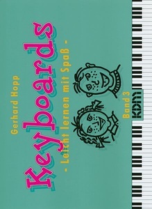 undefined, Keyboards, leicht lernen mit Spaß. Bd.3, Keyboards - Leicht lernen mit Spass / Keyboards - Leicht lernen mit Spaß Band 3