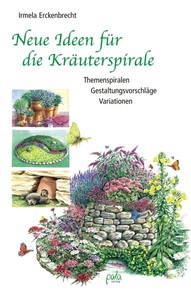 Pala, Neue Ideen für die Kräuterspirale, Neue Ideen für die Kräuterspirale