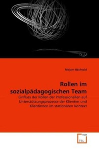 undefined, Rollen im sozialpädagogischen Team, Bächtold, M: Rollen im sozialpädagogischen Team